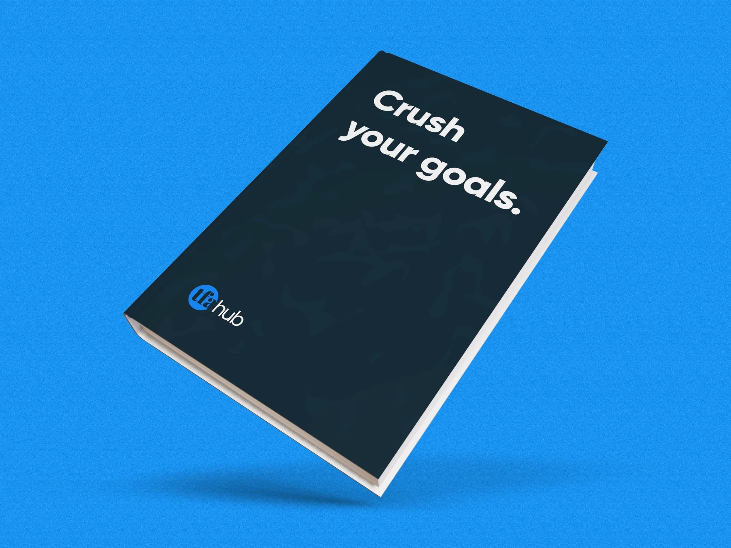 TFA Hub notebook: Crush your goals